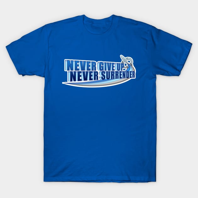 Never Give Up T-Shirt by GnarllyMama